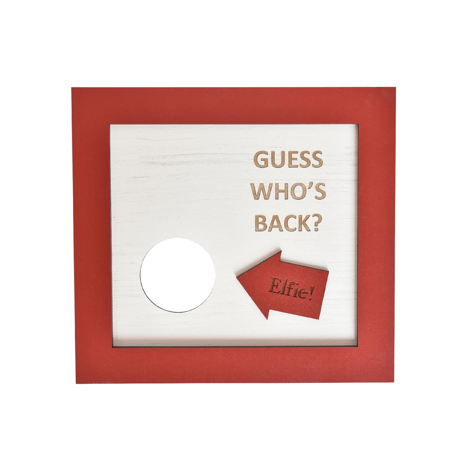 Guess who's back elf sign